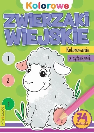 Zwierzaki wiejskie. Kolorowanie z cyferkami - praca zbiorowa