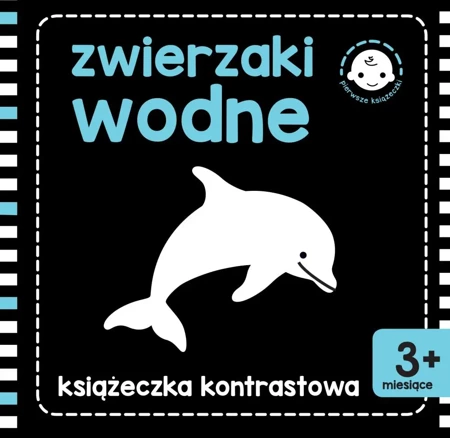 Zwierzaki wodne. Książeczka kontrastowa - Opracowanie zbiorowe