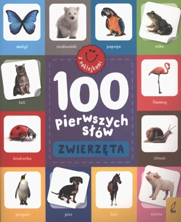 Zwierzęta. 100 pierwszych słów z naklejkami - Opracowanie zbiorowe