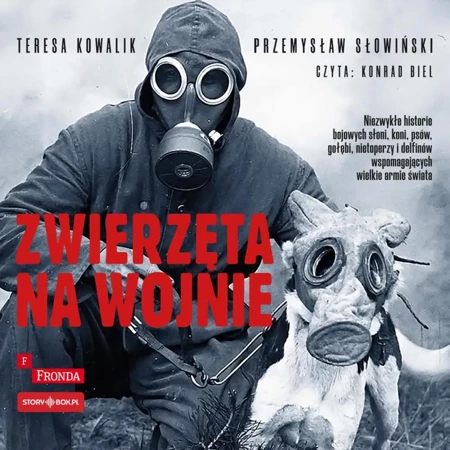 Zwierzęta na wojnie audiobook - Teresa Kowalik, Przemysław Słowiński