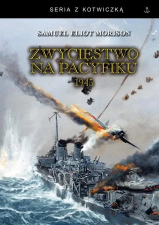 Zwycięstwo na Pacyfiku 1945 - Samuel E. Morison