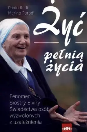 Żyć pełnią życia - Marino Parodi, Paolo Redi