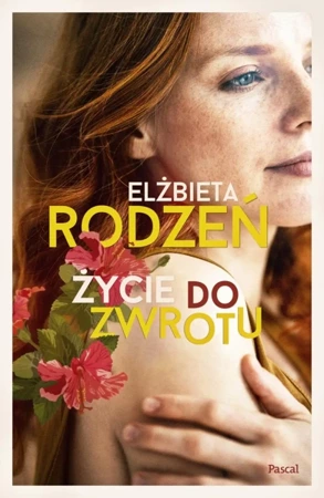 Życie do zwrotu - Elżbieta Rodzeń