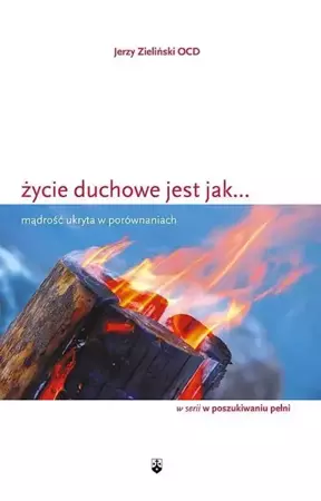 Zycie duchowe jest jak ... Mądrość ukryta... - Jerzy Zieliński