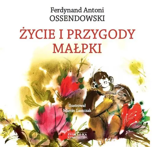 Życie i przygody małpki - Antoni Ferdynand Ossednowski