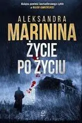 Życie po życiu - Aleksandra Marinina