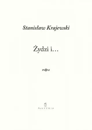 Żydzi i... - Stanisław Krajewski