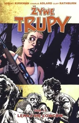 Żywe trupy T.11 Lękaj się łowców Wyd. II - Robert Kirkman, Charlie Adlard, Cliff Rathburn