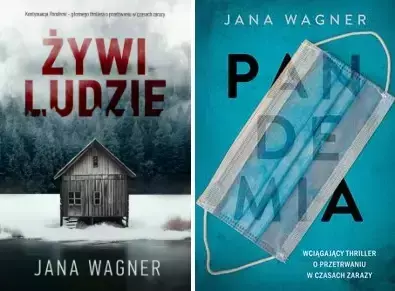 Żywi ludzie + Pandemia. Ku jezioru, Jana Wagner - Jana Wagner