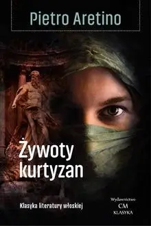 Żywoty kurtyzan - Aretino Pietro