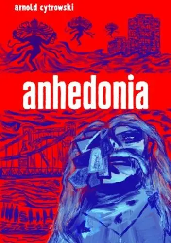 anhedonia - Arnold Cytrowski