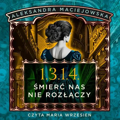 audiobook 1.3.1.4. Śmierć nas nie rozłączy - Aleksandra Maciejowska