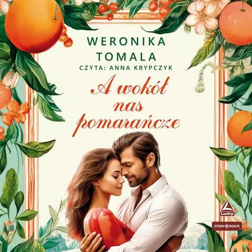 audiobook A wokół nas pomarańcze - Weronika Tomala