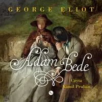 audiobook Adam Bede - Leopold Tyrmand