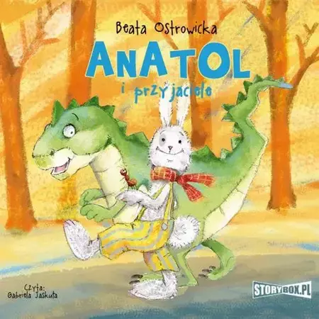 audiobook Anatol i przyjaciele - Beata Ostrowicka