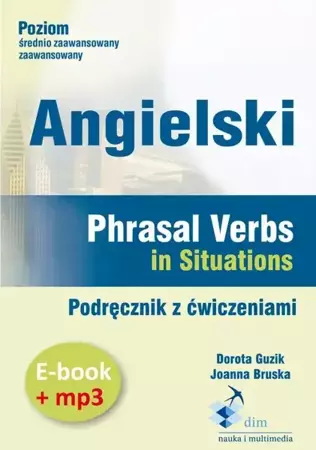 audiobook Angielski. Phrasal verbs in Situations. Podręcznik z ćwiczeniami (e-book+mp3) - Dorota Guzik