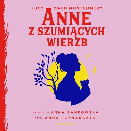 audiobook Anne z Szumiących Wierzb - Lucy Maud Montgomery