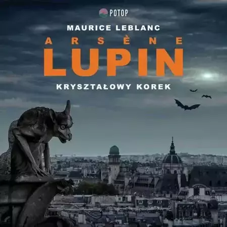 audiobook Arsène Lupin. Kryształowy korek - Maurice Leblanc