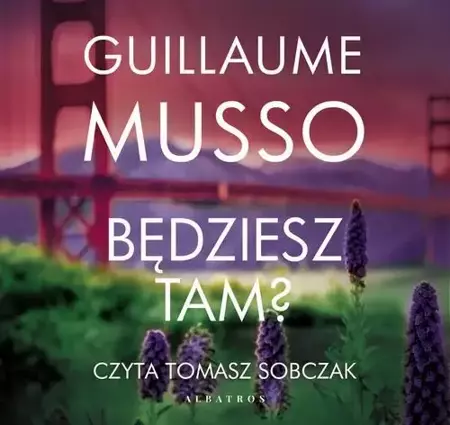 audiobook BĘDZIESZ TAM? - Guillaume Musso