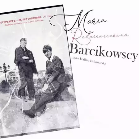 audiobook Barcikowscy - Maria Rodziewiczówna