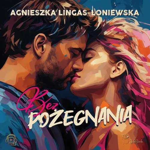 audiobook Bez pożegnania - Agnieszka Lingas-Łoniewska