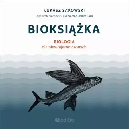 audiobook Bioksiążka. Biologia dla niewtajemniczonych - Łukasz Sakowski