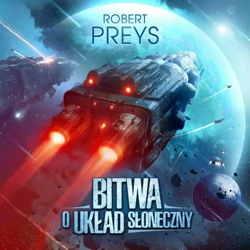 audiobook Bitwa o Układ Słoneczny - Robert Preys