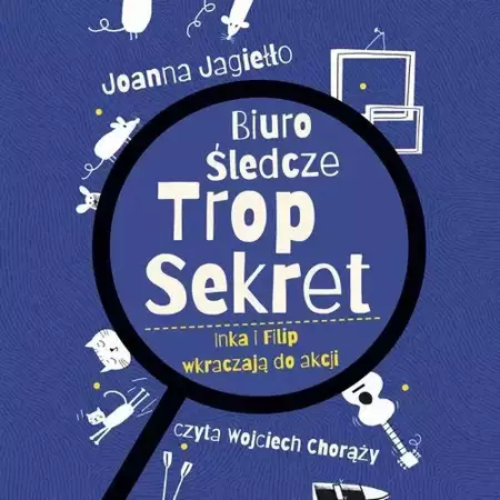 audiobook Biuro Śledcze Trop Sekret. Inka i Filip wkraczają do akcji - Joanna Jagiełło