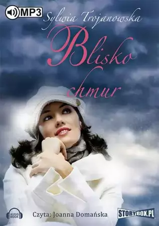 audiobook Blisko chmur - Sylwia Trojanowska