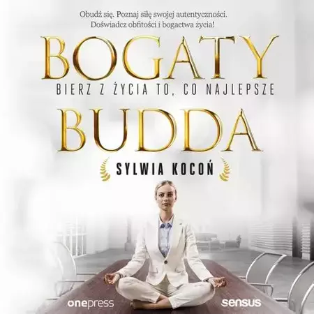 audiobook Bogaty budda. Bierz z życia to, co najlepsze - Sylwia Kocoń