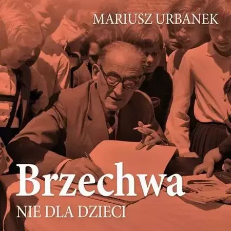 audiobook Brzechwa nie dla dzieci - Mariusz Urbanek