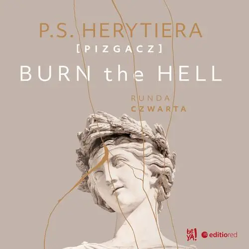 audiobook Burn the Hell. Runda czwarta - Katarzyna Barlińska Vel P.s. Herytiera - Pizgacz