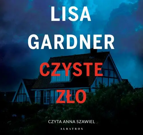 audiobook CZYSTE ZŁO - Lisa Gardner