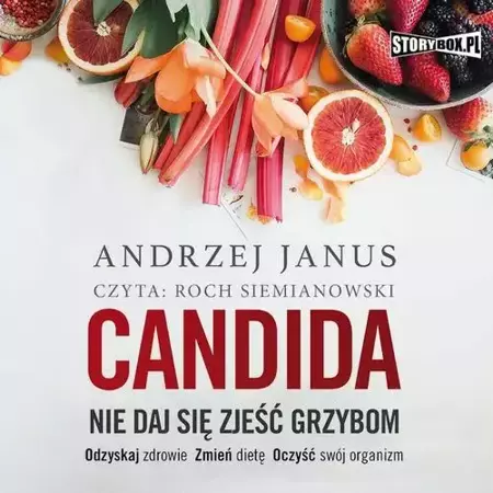 audiobook Candida. Nie daj się zjeść grzybom - Andrzej Janus