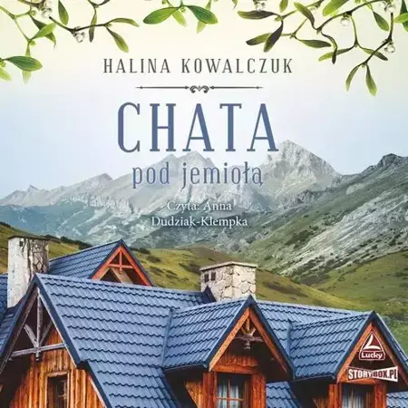 audiobook Chata pod jemiołą - Halina Kowalczuk