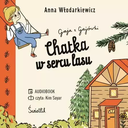 audiobook Chatka w sercu lasu. Gaja z Gajówki. Tom 1 - Anna Włodarkiewicz