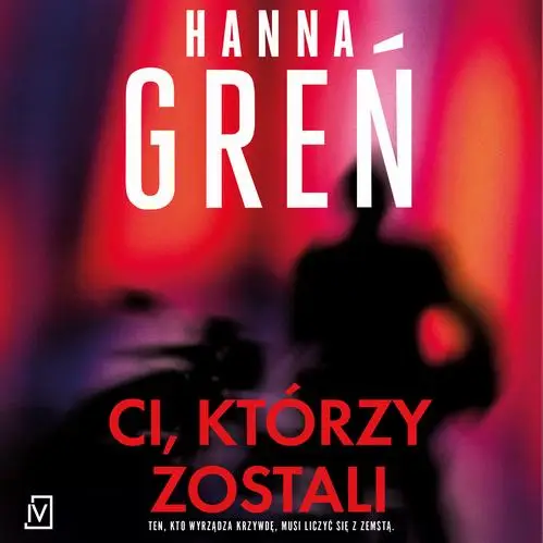 audiobook Ci, którzy zostali - Hanna Greń