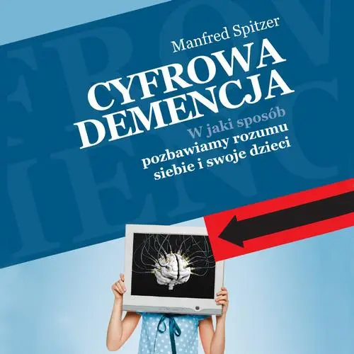 audiobook Cyfrowa demencja - Manfred Spitzer