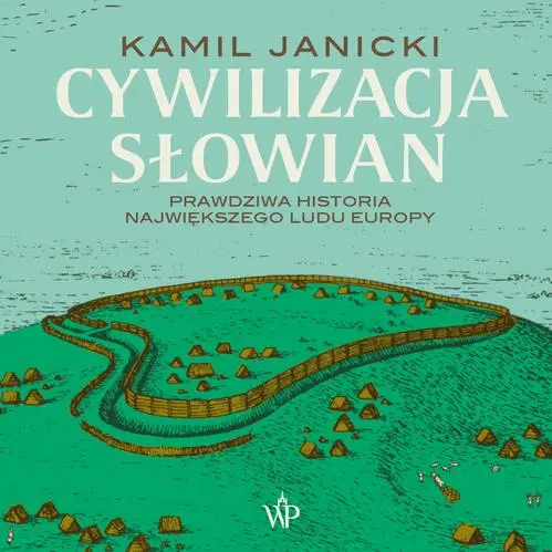 audiobook Cywilizacja Słowian - Kamil Janicki