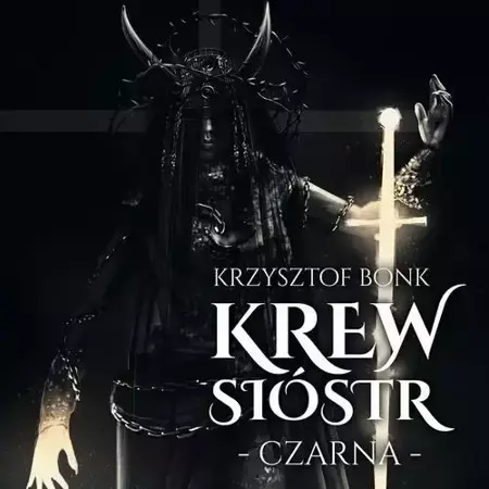 audiobook Czarna. Krew sióstr. Tom 4 - Krzysztof Bonk