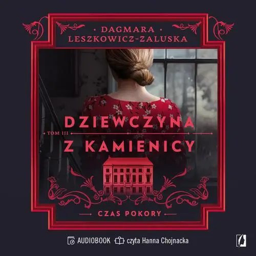 audiobook Czas pokory. Dziewczyna z kamienicy. Tom 3 - Dagmara Leszkowicz-Zaluska