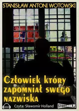 audiobook Człowiek który zapomniał swego nazwiska - Stanisław Wotowski