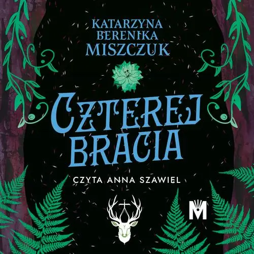 audiobook Czterej bracia - Katarzyna Berenika Miszczuk