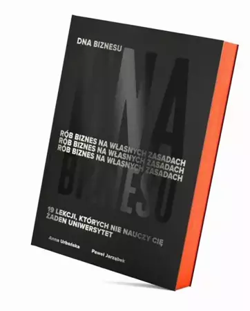 audiobook DNA Biznesu. Rób biznes na własnych zasadach. 19 lekcji, których nie nauczy Cię żaden uniwersytet - Anna Urbańska