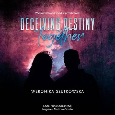 audiobook Deceiving Destiny Together - Weronika Szutkowska