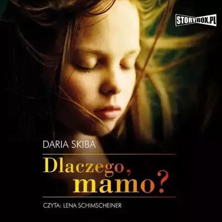 audiobook Dlaczego, mamo? - Daria Skiba