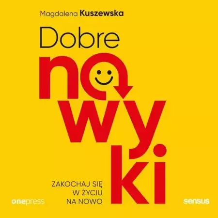 audiobook Dobre nawyki. Zakochaj się w życiu na nowo - Magdalena Kuszewska