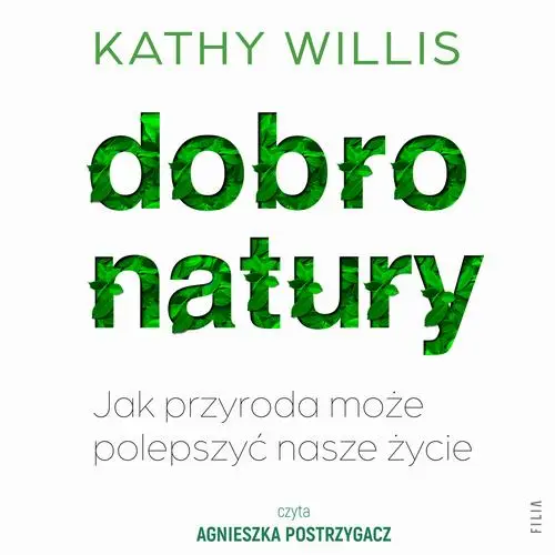 audiobook Dobro natury. Jak przyroda może polepszyć nasze życie - Kathy Willis