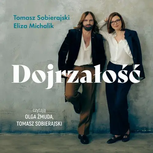 audiobook Dojrzałość. Jak odnaleźć się w kulturze zdziecinnienia - Eliza Michalik