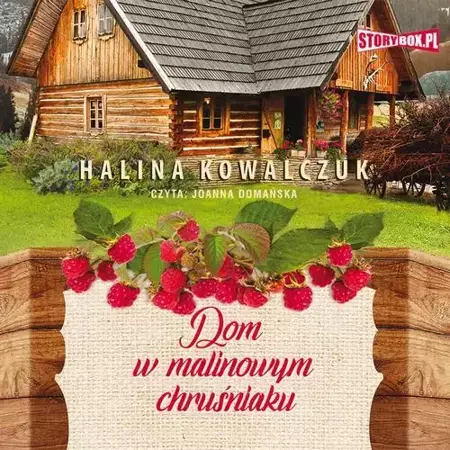 audiobook Dom w malinowym chruśniaku - Halina Kowalczuk